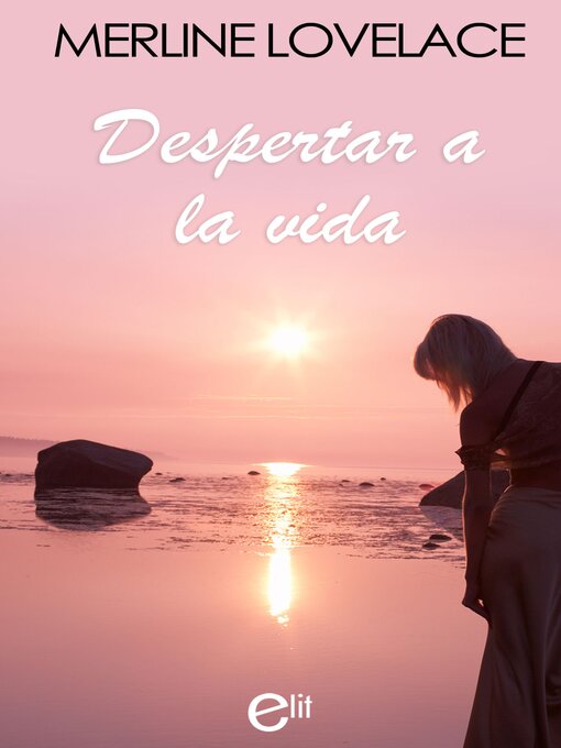 Title details for Despertar a la vida by Merline Lovelace - Available